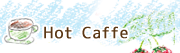 Hot Caffe